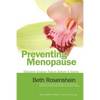 Preventing Menopause: Stopping Ovarian Failure Before It Starts - Paperback