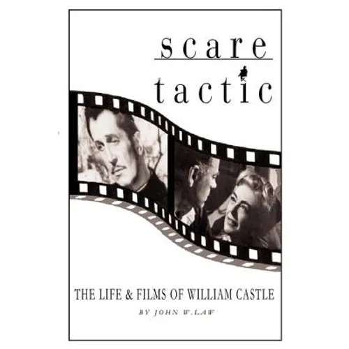 Scare Tactic: The Life & Films of William Castle - Paperback