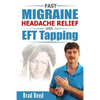 Fast Migraine Headache Relief With EFT Tapping - Paperback