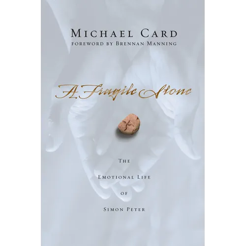 A Fragile Stone: The Emotional Life of Simon Peter - Paperback
