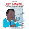 Just Imagine..A World Without the Contributions of Black People - Paperback