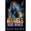 Angels Have Wings - Paperback