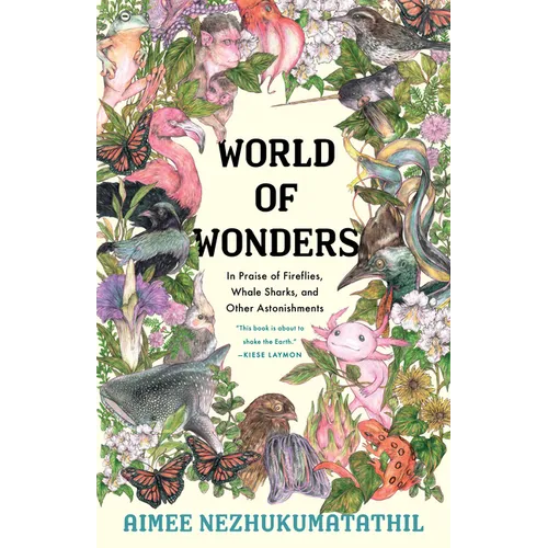 World of Wonders: In Praise of Fireflies, Whale Sharks, and Other Astonishments - Hardcover
