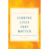 Leading Lives That Matter: What We Should Do and Who We Should Be, 2nd Ed. - Paperback