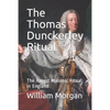 The Thomas Dunckerley Ritual: The Rarest Masonic Ritual in England - Paperback