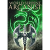 World Serpent Arcanist - Hardcover