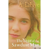 The Year of the Sawdust Man - Paperback