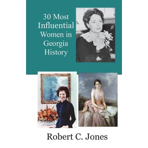 30 Most Influential Women in Georgia History - Paperback