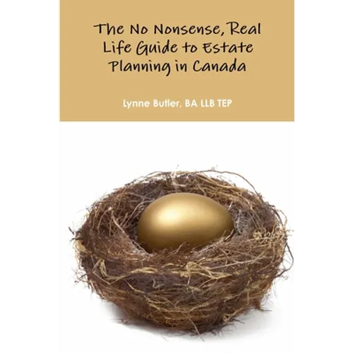 No nonsense, real life guide to estate planning in Canada - Paperback