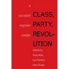 Class, Party, Revolution: A Socialist Register Reader - Paperback