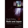 Reiki and Japan: A Cultural View of Western and Japanese Reiki - Paperback