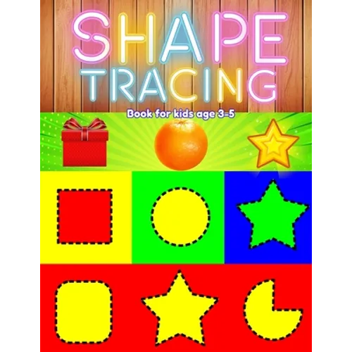Shape tracing books for kids ages 3-5: shape, pattern, line, number, letter tracing book for preschoolers, kids, pre k, boys, girls to improve and pra - Paperback