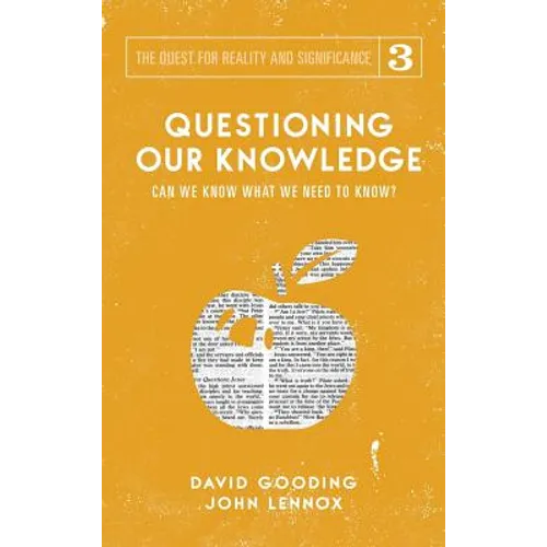 Questioning Our Knowledge: Can we Know What we Need to Know? - Hardcover