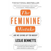 The Feminine Mistake: Are We Giving Up Too Much? - Paperback