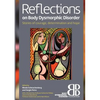 Reflections on Body Dysmorphic Disorder: Stories of Courage, Determination and Hope - Paperback