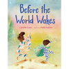 Before the World Wakes - Hardcover
