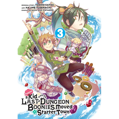 Suppose a Kid from the Last Dungeon Boonies Moved to a Starter Town 03 (Manga) - Paperback