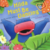 Hilda Must Be Dancing - Hardcover