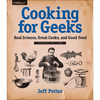 Cooking for Geeks: Real Science, Great Cooks, and Good Food - Paperback