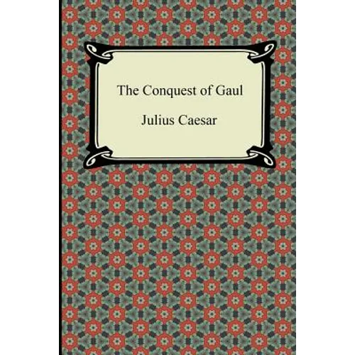 The Conquest of Gaul - Paperback