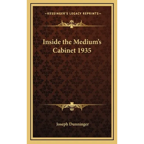 Inside the Medium's Cabinet 1935 - Hardcover