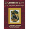 A Christmas Carol - The Original Manuscript in Original Size - With Original Illustrations - Hardcover
