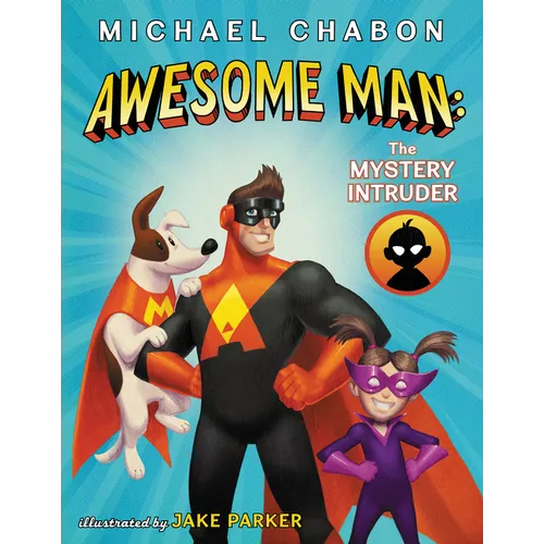 Awesome Man: The Mystery Intruder - Hardcover