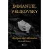 Oedipus and Akhnaton: Myth and History - Paperback