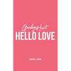 Goodbye Hurt, Hello Love - Paperback