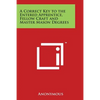 A Correct Key to the Entered Apprentice, Fellow Craft and Master Mason Degrees - Paperback