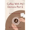 Coffee With My Demons Part 2: The Past- Special Edition - Paperback