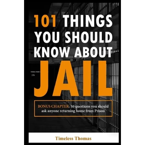 101 Things You Should Know About Jail - Paperback