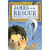 James to the Rescue: The Masterpiece Adventures Book Two - Paperback