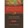 Christianity and Western Thought: From the Ancient World to the Age of Enlightenment - Paperback