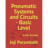 Pneumatic Systems and Circuits - Basic Level: In the SI Units - Paperback
