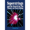 Superstrings and the Search for the Theory of Everything - Paperback