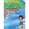 Berta Saves the River/Berta salva el río - Hardcover