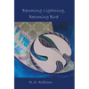 Becoming Lightning, Becoming Bird - Hardcover