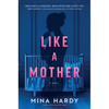 Like a Mother: A Thriller - Hardcover