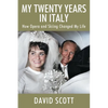 My Twenty Years in Italy: How Opera and Skiing Changed My Life - Paperback