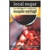 Local Sugar: Recipes & Ideas For Exploring the Wonder of Maple Syrup - Paperback