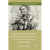Special Correspondence and the Newspaper Press in Victorian Print Culture, 1850-1886 - Hardcover