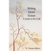 Writing Genre Fiction: A Guide to the Craft - Paperback