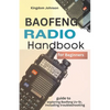 Baofeng Radio Handbook for Beginners: Guide to exploring Baofeng UV-5r, including troubleshooting - Paperback