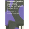 Aesthetic Justice: Intersecting Artistic and Moral Perspectives - Paperback