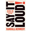 Say It Loud!: On Race, Law, History, and Culture - Paperback