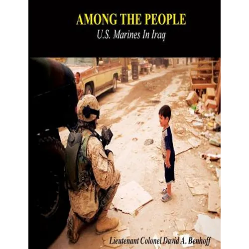 Among The People: U.S. Marines in Iraq - Paperback