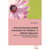 Oral and General Health Promotion for Children: A Holistic Approach - Paperback