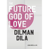 The Future God of Love - Paperback
