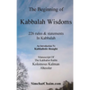 The Beginning of Kabbalah Wisdoms: 226 rules & statements In Kabbalah - Hardcover